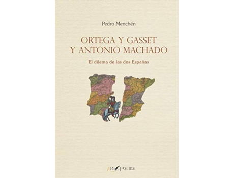Livro Ortega Y Gasset Y Antonio Machado de Pedro Menchén Torres (Espanhol)
