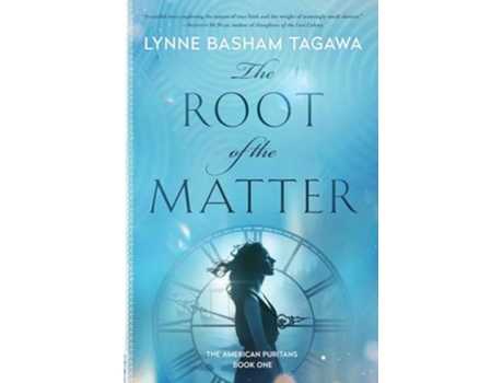Livro The Root of the Matter The American Puritans Book One de Lynne Basham Tagawa (Inglês)