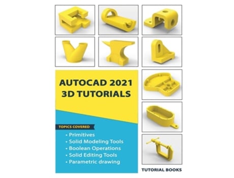 Livro Autocad 2021 3d Tutorials De Tutorial Books (inglês)