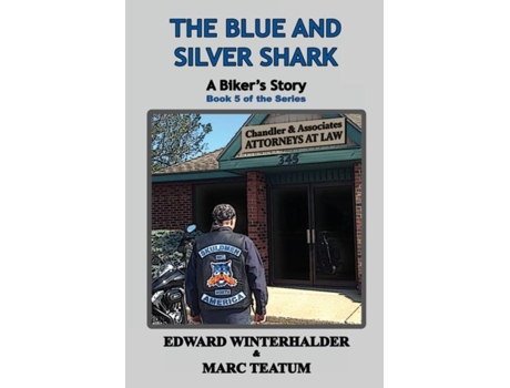 Livro The Blue And Silver Shark A Bikers Story de Edward Winterhalder (Inglês)