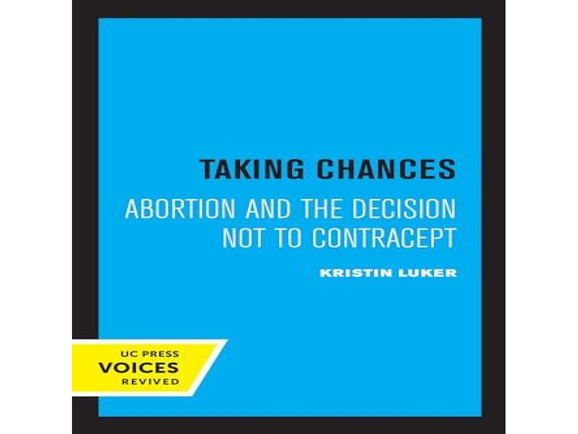 Livro Taking Chances de Kristin Luker (Inglês)