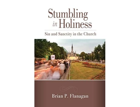 Livro Stumbling in Holiness Sin and Sanctity in the Church de Brian P Flanagan (Inglês)