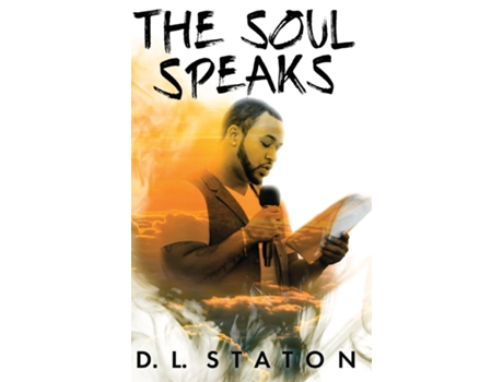 Livro The Soul Speaks De Staton, Deshaun Et Al. (inglês)