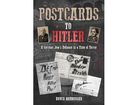 Livro Postcards to Hitler de Bruce Neuburger (Inglês - Capa Dura)