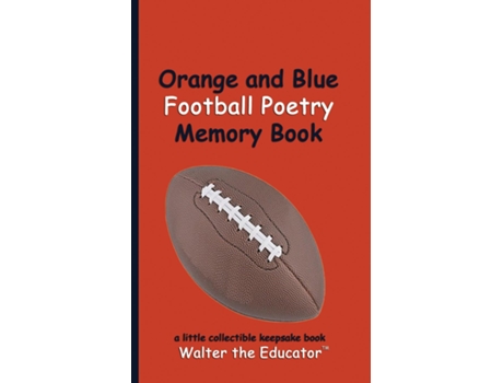 Livro Orange and Blue Football Poetry Memory Book de Walter the Educator (Inglês)