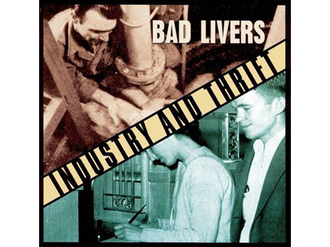 CD Bad Livers - Industry And Thrift