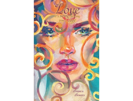 Livro Love is a song she sang from a cage Bianca Bowers (Inglês)