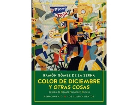 Livro Color de diciembre y otras cosas : las colaboraciones de Ramón Gómez de la Serna en el diario Ahora y en la revista Estampa, 1935-1936 de Ramón Gómez De La Serna (Espanhol)