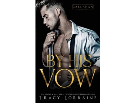 Livro By His Vow A Billionaire Arranged Marriage Romance de Tracy Lorraine (Inglês)