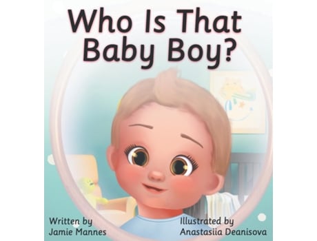 Livro Whos That Baby Boy? de Jamie Mannes (Inglês)