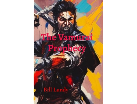 Livro The Vamurai Prophecy de Bill Lundy (Inglês)