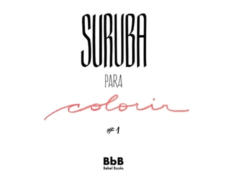Livro Suruba Para Colorir 1 De Bebel Abreu (português Do Brasil)
