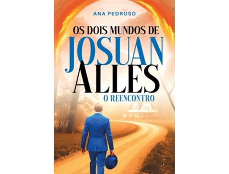 Livro Os Dois Mundos De Josuan Alles O Reencontro De Ana Pedroso (português Do Brasil)