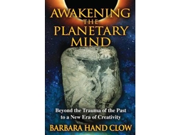 Livro Awakening the Planetary Mind de Barbara Hand Clow (Inglês)