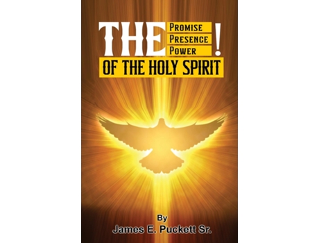 Livro The Promise, The Presence, And Power of The Holy Spirit de James Puckett Sr (Inglês)