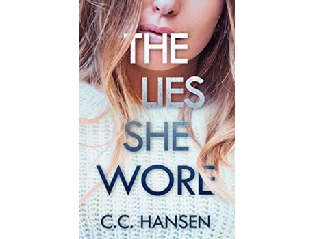 Livro The Lies She Wore Healing Bonds de Cc Hansen (Inglês)