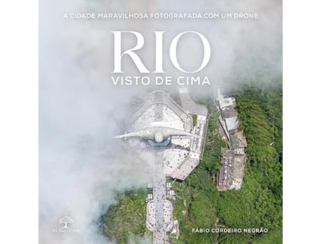 Livro Rio Visto De Cima A Cidade Maravilhosa Fotografada Com Um Drone de Fabio Cordeiro Negrão (Português)