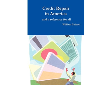Livro Credit Repair in America de William Colucci (Inglês)