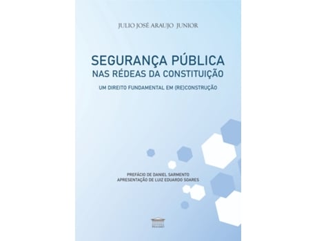 Livro Segurança Pública Nas Rédeas Da Constituição De Julio José Araujo Junior (português Do Brasil)