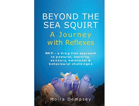 Livro Beyond the Sea Squirt A Journey with Reflexes de Moira Dempsey (Inglês)