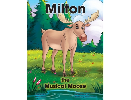 Livro Milton the Musical Moose de M C Eccles (Inglês)