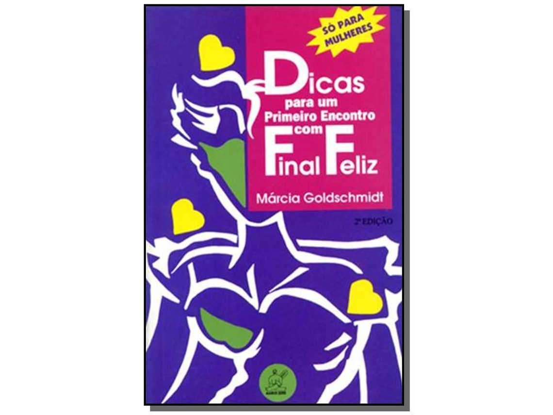 Livro Dicas Para Um Primeiro Encontro Com Final Feliz De Goldschmidt E Marcia (português)