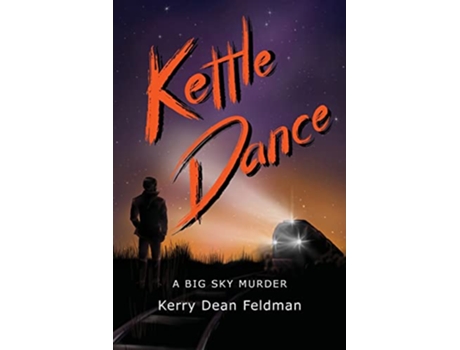 Livro Kettle Dance A Big Sky Murder de Kerry Dean Feldman (Inglês)