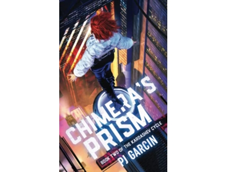 Livro Chimeras Prism The Kardashev Cycle de Pj Garcin (Inglês)