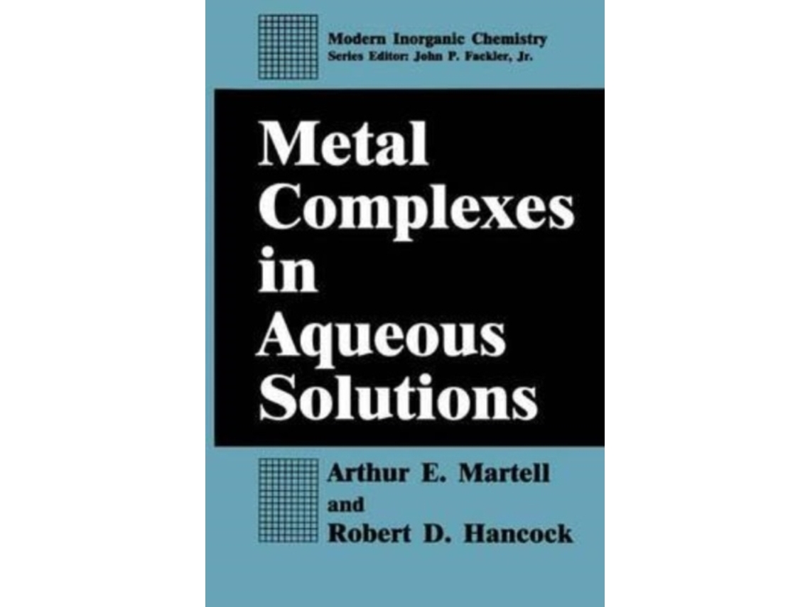 Livro Metal Complexes in Aqueous Solutions de Arthur E Martell (Inglês)