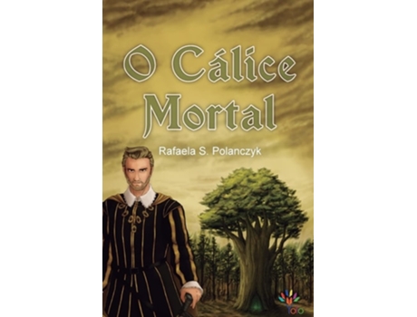 Livro O Cálice Mortal De Rafaela S Polanczyk (português)