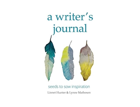 Livro A Writers Journal Seeds To Sow Inspiration De Linnet Hunter (inglês)