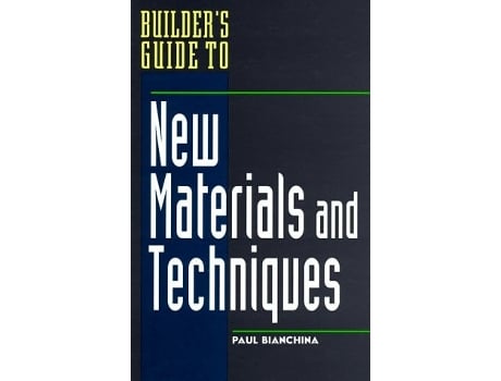 Livro Builder's Guide to New Materials and Techniques de Paul Bianchina ( Inglês )