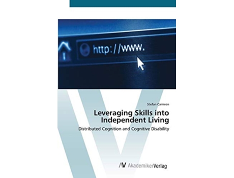 Livro Leveraging Skills into Independent Living Distributed Cognition and Cognitive Disability de Stefan Carmien (Inglês)