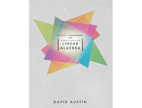 Livro Activity Workbook for Understanding Linear Algebra de David Austin (Inglês)