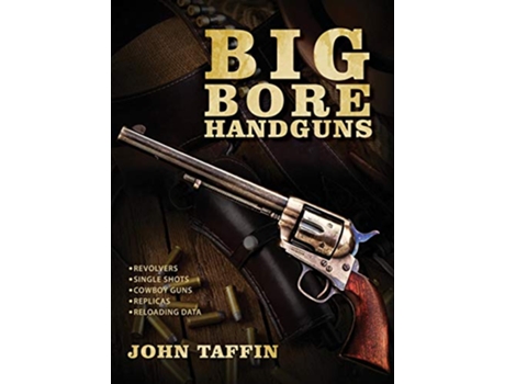 Livro Big Bore Handguns de John Taffin (Inglês - Capa Dura)