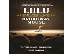Livro Lulu the Broadway Mouse de Gavigan, Jenna et al. (Inglês)