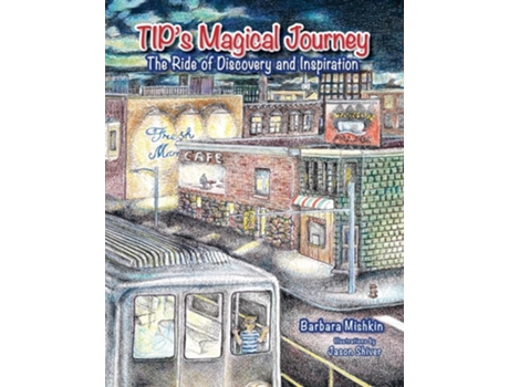 Livro TIPS Magical Journey The Ride of Discovery and Inspiration de Barbara Mishkin (Inglês)