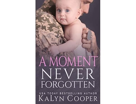 Livro A Moment Never Forgotten Never Forgotten Trilogy de Kalyn Cooper (Inglês)