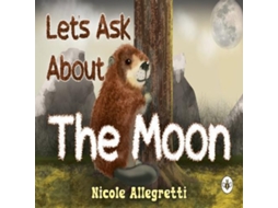 Livro Lets Ask about the Moon de Nicole Allegretti (Inglês)
