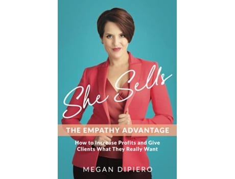 Livro She Sells The Empathy Advantage de Megan DiPiero (Inglês)