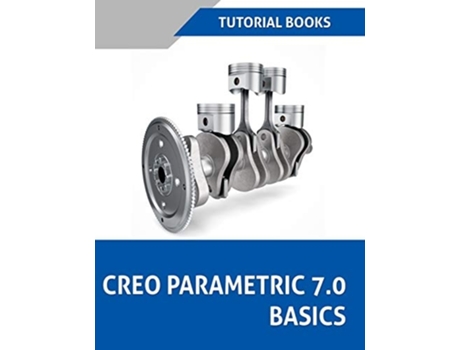 Livro Creo Parametric 7.0 Basics De Tutorial Books (inglês)