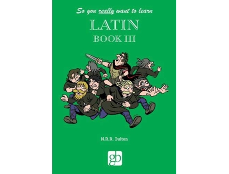 Livro So You Really Want To Learn Latin Book 3 de N R R Oulton (Inglês - Capa Dura)