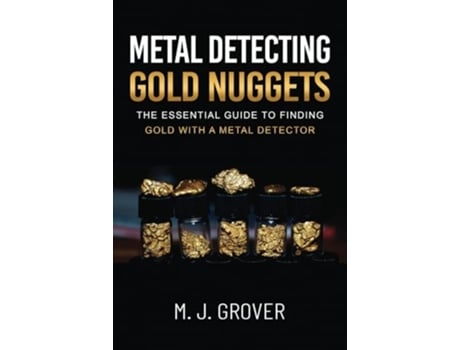 Livro Metal Detecting Gold Nuggets de M J Grover (Inglês)