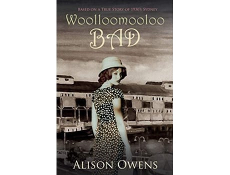 Livro Woolloomooloo Bad De Alison Owens (inglês)