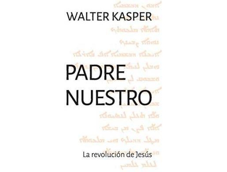 Livro Padre Nuestro : la revolución de Jesús de Walter Kasper (Espanhol)