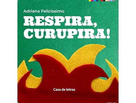 Livro Respira, Curupira! De Adriana Felicissimo (português)