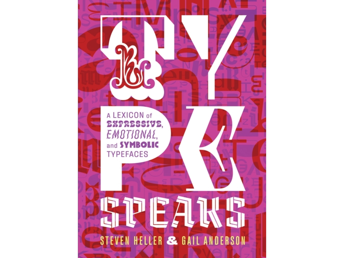 Livro Type Speaks de Steven Heller e Gail Anderson (Inglês - Capa Dura)