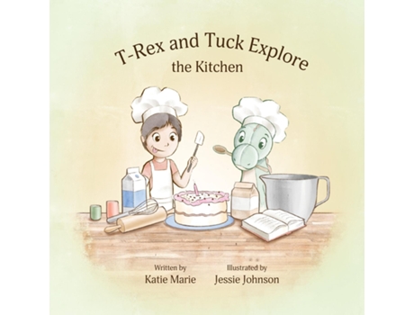 Livro T-Rex and Tuck Explore the Kitchen de Katie Marie Brown (Inglês)