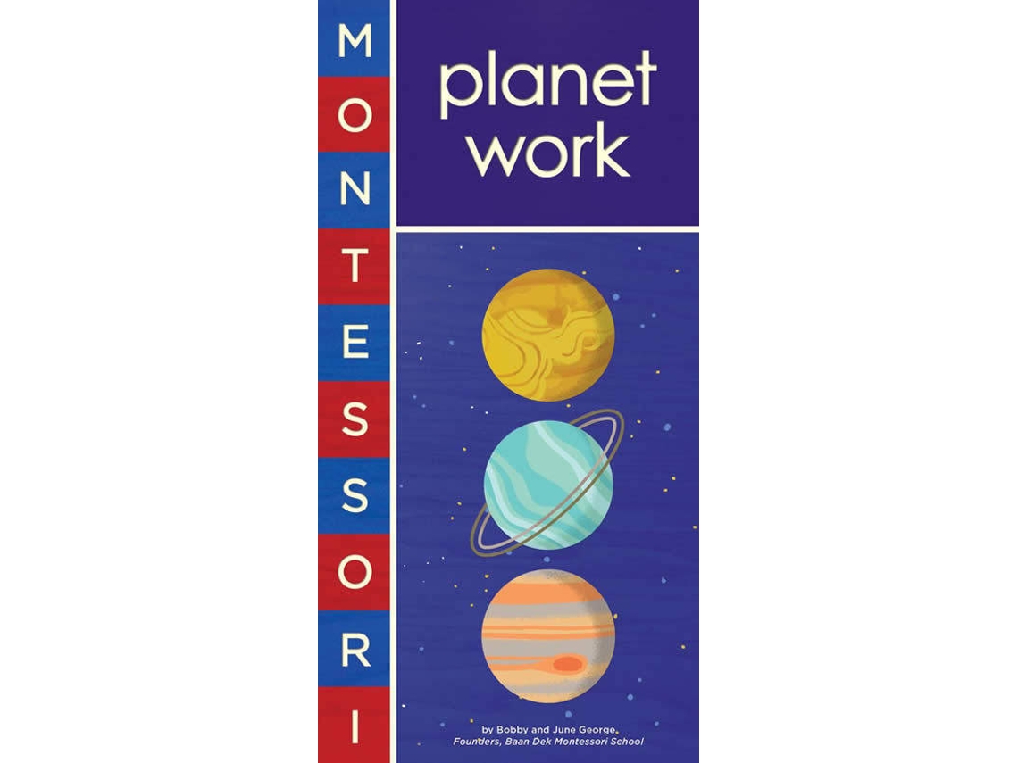 Livro Montessori Planet Work de Bobby George (Inglês - Capa Dura)