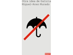 Livro Otra Idea De Galicia de Miguel-Anxo Murado (Espanhol)